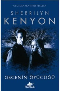 Pegasus Yayınları Gecenin Öpücüğü - Sherrilyn Kenyon