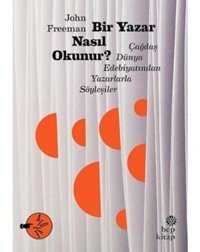 Bir Yazar Nasıl Okunur? - John Freeman - Hep Kitap