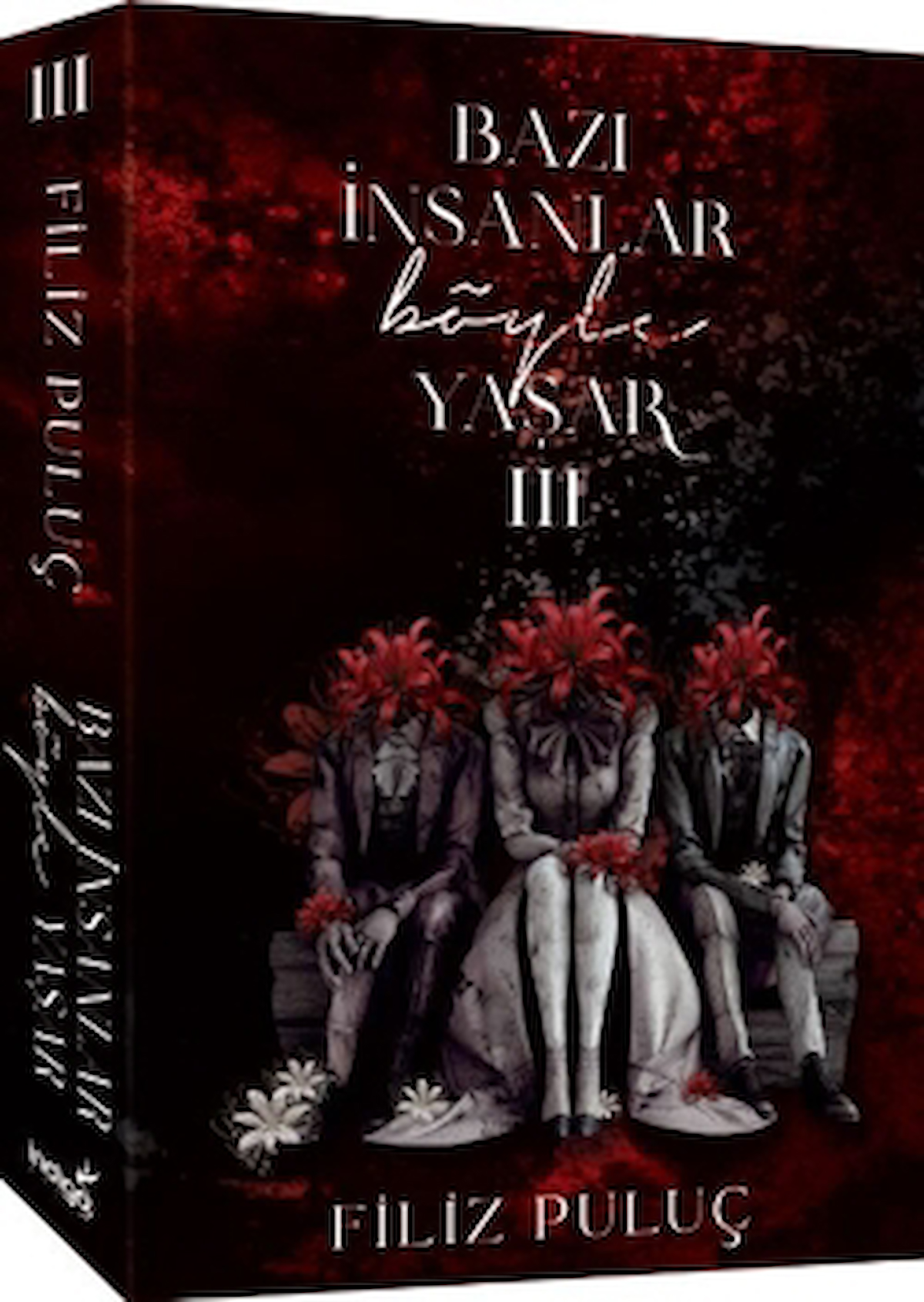 Bazı İnsanlar Böyle Yaşar 3 / Filiz Puluç / İndigo Kitap / 9786256772922