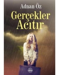 Gerçekler Acıtır - Adnan Öz - Mühür Kitaplığı