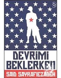 Devrimi Beklerken - Said Sayrafıezadeh - Everest Yayınları