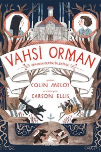 Pegasus Yayınları Vahşi Orman 2: Ormanın Derinliklerinde - Colin Meloy