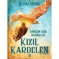 Kızıl Kardelen 2 - Güneşin Aşık Olduğu Kız - Şeyma Demir - Dokuz Yayınları