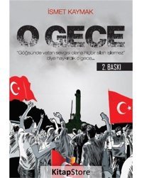 O Gece - İsmet Kaymak - Ateş Yayınları