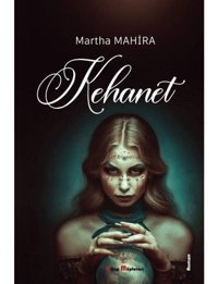 Kehanet - Martha Mahira - Kitap Müptelası Yayınları