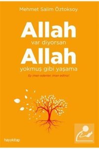hayykitap Allah Var Diyorsan Allah Yokmuş Gibi Yaşama