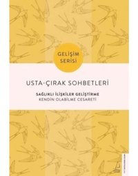 Usta-Çırak Sohbetleri: Sağlıklı İlişkiler Geliştirme - Gelişim Serisi- Destek Yayınları
