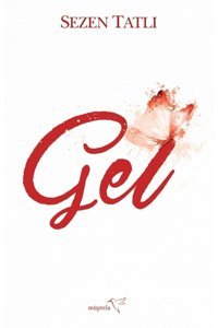 Müptela Yayınları Gel - Sezen Tatlı 9786257099356