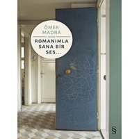 Romanımla Sana Bir Ses... - Ömer Madra - Everest Yayınları