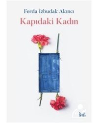 Kapıdaki Kadın - Ferda İzbudak Akıncı - DeliDolu