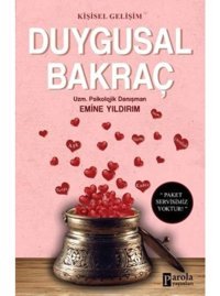 Duygusal Bakraç - Emine Yıldırım - Parola Yayınları