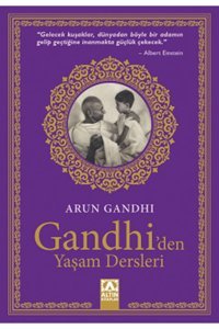 Altın Kitaplar Gandhiden Yaşam Dersleri - Arun Gandhi -