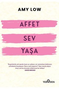 Yediveren Yayınları Affet Sev Yaşa/Amy Low/Yediveren