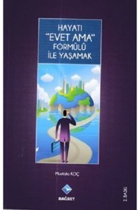 Rağbet Yayınları Hayatı Evet Ama Formülü Ile Yaşamak