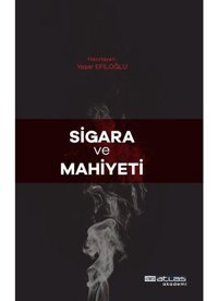 Sigara ve Mahiyeti- Atlas Akademi Yayınları