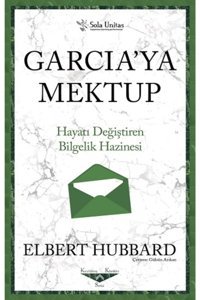 Sola Unitas Garcia’ya Mektup kitabı - Elbert Hubbart - Sola Unitas