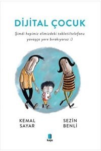 Kapı Yayınları Dijital Çocuk & Şimdi Hepimiz Elimizdeki Tableti/telefonu Yavaşça Yere Bırakıyoruz :)