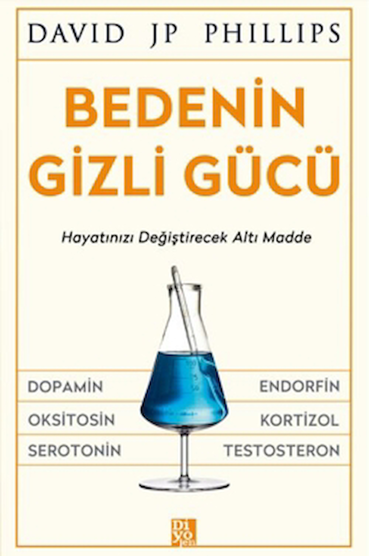 Bedenin Gizli Gücü / David JP Phillips / Diyojen Yayıncılık / 9786259835655