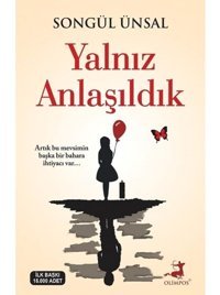 Yalnız Anlaşıldık - Songül Ünsal - Olimpos Yayınları