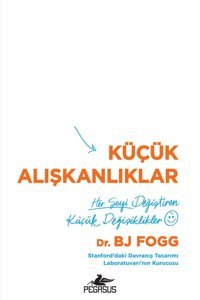 Pegasus Yayınları Küçük Alışkanlıklar: Her Şeyi Değiştiren Küçük Değişiklikler
