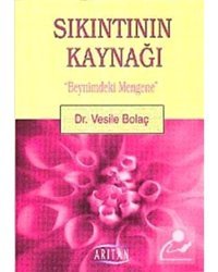 Sıkıntının Kaynağı Beynimdeki Menge - Vesile Bolaç - Arıtan Yayınevi