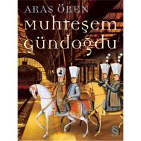 Muhteşem Gündoğdu - Aras Ören - Everest Yayınları