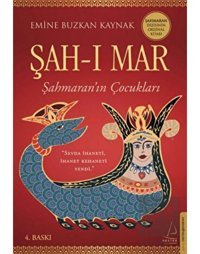 Şah-ı Mar: Şahmaran'ın Çocukları - Emine Buzkan Kaynak - Destek Yayınları