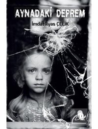 Aynadaki Deprem - İmdat İlyas Çelik - Herdem Kitap