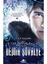 Demir Şövalye - Julie Kagawa - Pegasus