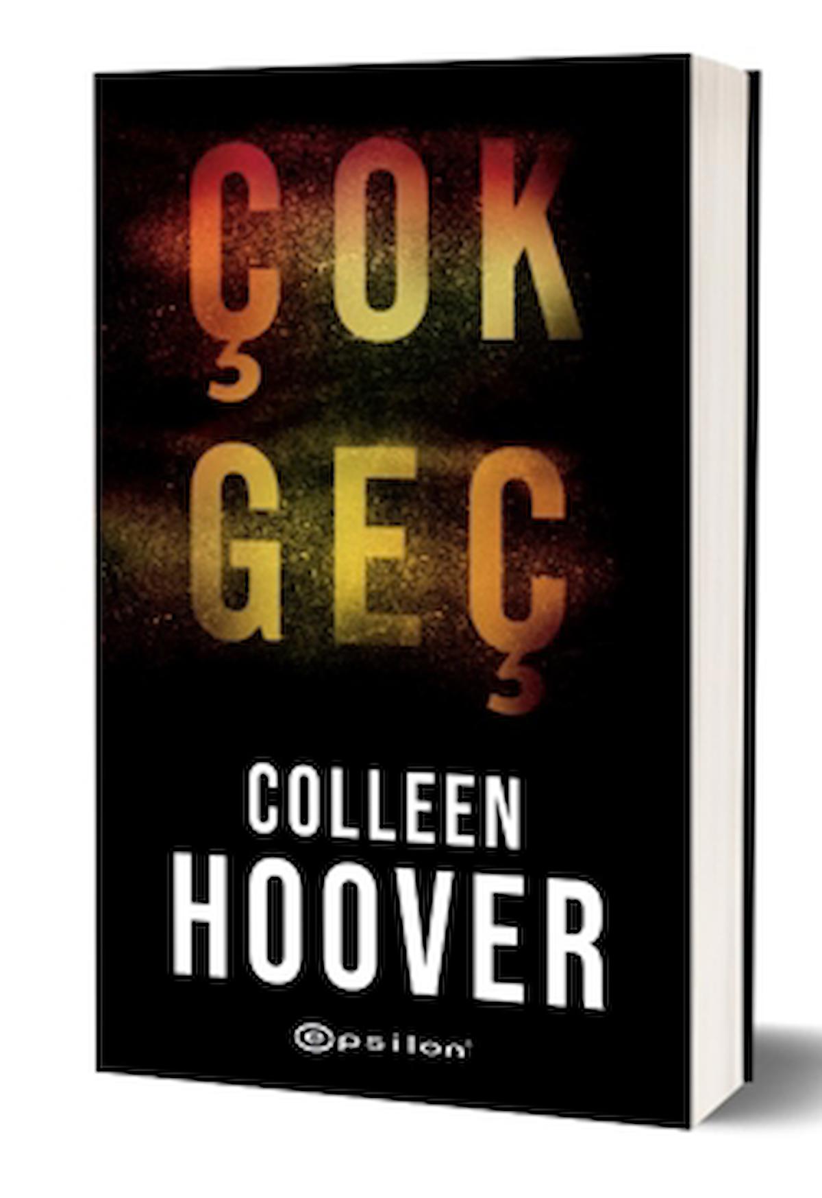 Çok Geç / Colleen Hoover / Epsilon Yayınevi / 9786254144806