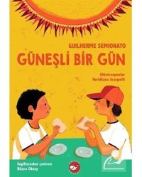 Güneşli Bir Gün - Guilherme Semionato - Beyaz Balina Yayınları