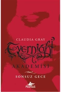Pegasus Yayınları Sonsuz Gece - Evernight Akademisi 1 & Claudia Gray