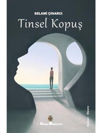 Tinsel Kopuş - Selami Çınarcı - Kitap Müptelası Yayınları