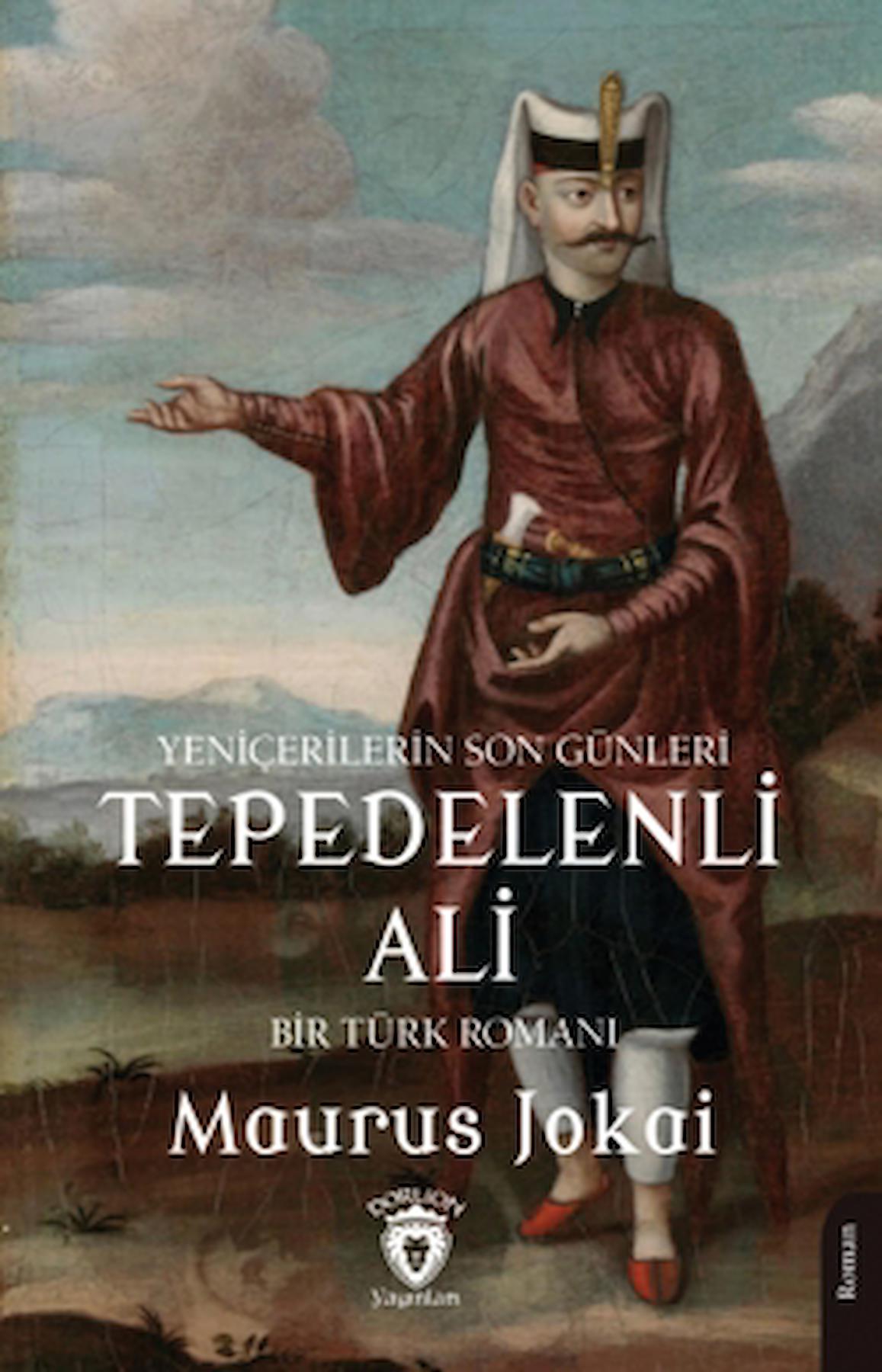 Tepedelenli Ali / Maurus Jokai / Dorlion Yayınları / 9786253687274