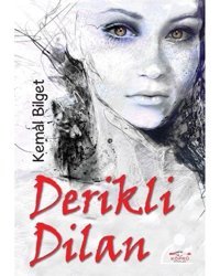 Derikli Dilan - Kemal Bilget - Köprü Kitapları