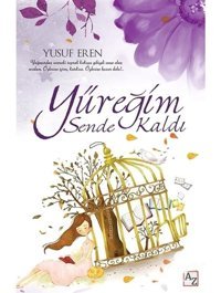 Yüreğim Sende Kaldı - Yusuf Eren - Az Kitap
