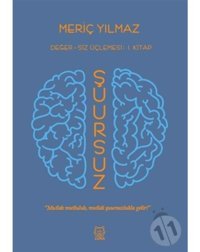 Şuursuz - Meriç Yılmaz - Luna Yayınları