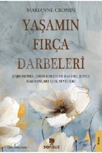 Sonsuz Kitap YAŞAMIN FIRÇA DARBELERİ
