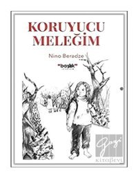 Koruyucu Meleğim - Nino Beradze - Başlık Yayınları