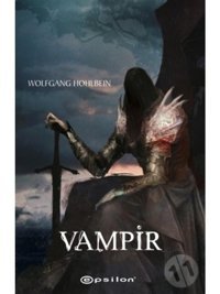 Vampir-Ölümsüzlerin Tarihi 2 - Wolfgang Hohlbein - Epsilon Yayınevi