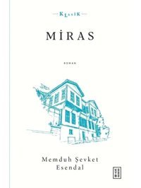 Miras - Memduh Şevket Esendal - Ketebe
