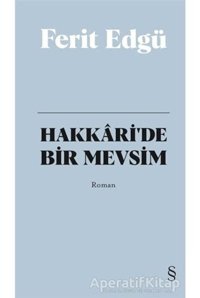 Hakkaride Bir Mevsim - Bez Ciltli - Ferit Edgü - Everest Yayınları