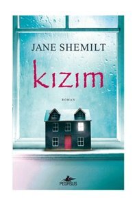 Pegasus Yayınları Kızım - Pegasus Yayınları - Jane Shemilt Kitabı