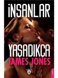 İnsanlar Yaşadıkça - James Jones - Dorlion Yayınevi