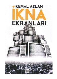 İkna Ekranları - Cd Ekiyle - Kemal Aslan - Anahtar Kitaplar
