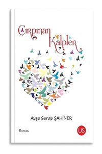 Çırpınan Kalpler - Ayşe Serap Şahiner - Us Yayınları