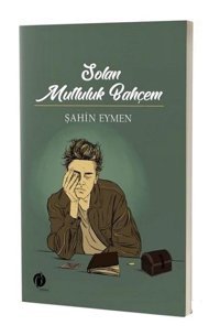 Solan Mutluluk Bahçem - Şahin Eymen - Herdem Kitap