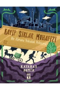 Genç Timaş Kayıp Sırlar Muhafızı / Bir Zamana Yolculuk Polisiyesi / Kayahan Demir / Genç Timaş / 9786259429014