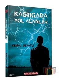 Kasırgada Yol Alanlar - Kemal Beyatlı - Bilgeoğuz Yayınları