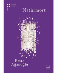 Natürmort - Emre Ağanoğlu - İthaki Yayınları
